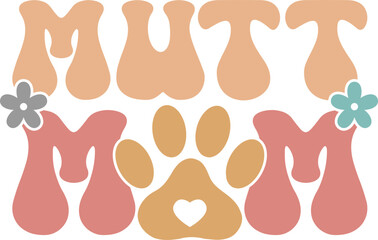 Mutt mom Retro Shirt, Dog Mom Tshirt, Dog Mom Quotes, Fur Mama Shirt, Dog Lover Gift, Mothers Day Gift, Cute Pet Owner Tee, Retro Pet Design, Animal Rescue Support, Cut File Cricut