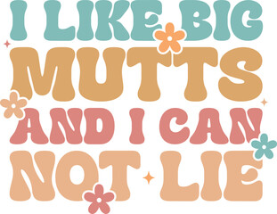 I like big mutts and i can not lie Retro Shirt, Dog Mom Tshirt, Dog Mom Quotes, Fur Mama Shirt, Dog Lover Gift, Mothers Day Gift, Cute Pet Owner Tee, Retro Pet Design, Animal Rescue Support, Cut File