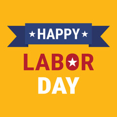 Happy Labor Day simple background design. Banner, poster or greeting card template