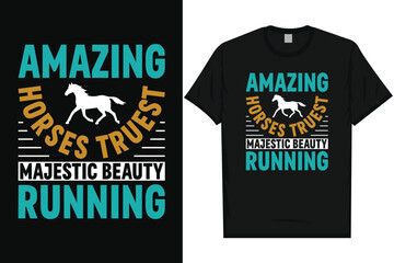 Amazing horses truest horses, riding horses racing vintage graphics typography t-shirt design