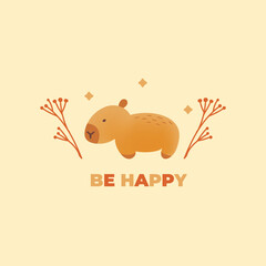 Postcard with hand draw capybara with flower, leaves and inscription be happy. Vector illustration in flat, doodle style. Cartoon cute animal for print.Kids illustration on beige background.