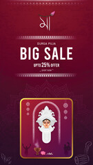 Durga Puja, Big, Sale, Offer, Story, with. Durga Puja Sale, 25% Discount Offer on Ethnic Items - Shop Now for Festive Deals, Happy Durga Puja, and. Vector. Maa Durga Face.
