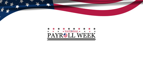 Honoring the Unsung Heroes of the Workplace National Payroll Week