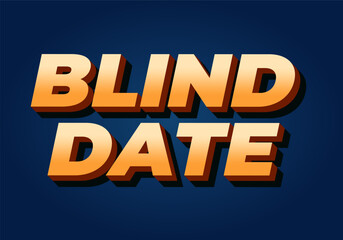 Blind date. Text effect in 3D style with eye catching colors