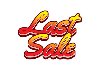 Last sale. Text effect for ads purpose in 3D style