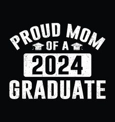 Proud Mom of a 2024 Graduate T-shirt design