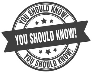 Obraz premium YOU SHOULD KNOW