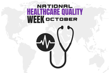 National Healthcare Quality Week Background  Promoting Excellence in Healthcare Standards