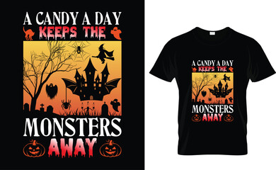 A candy a day keeps the monsters away Halloween design, Halloween Tshirt Pumpkin Patch Cutie, Scary Halloween T-shirt design EPS file, t-shirt design