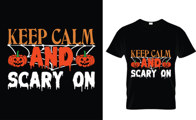 Keep calm and scary on Halloween design, Halloween Tshirt Pumpkin Patch Cutie, Scary Halloween T-shirt design EPS file, t-shirt design template