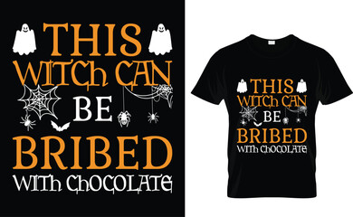 This Witch Can Be Bribed With Chocolate Typography T-shirt design.