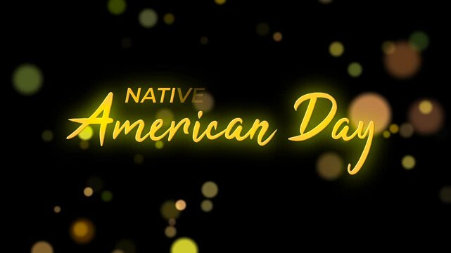Native american day animation celebration drawing text. Gold animated text bokeh background and love particle