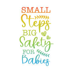 baby Safety month typography t shirt design  . Suitable for t- shirt design, greeting card, poster and banner, 