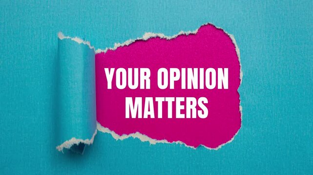 Your opinion matters message writing on ripped torn blue paper on pink background. Conceptual your opinion matters symbol.