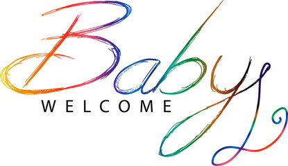 Obraz premium Welcome baby gradient lettering inscription. Baby shower cute lettering isolated on white background, Welcome baby text