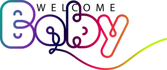 Welcome baby gradient lettering inscription. Baby shower cute lettering isolated on white background, Welcome baby text