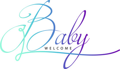 Welcome baby gradient lettering inscription. Baby shower cute lettering isolated on white background, Welcome baby text