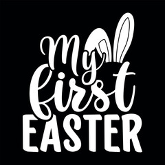 Fototapeta premium My first Easter svg design, easter t-shirt, funny svg, bunny svg