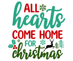 all hearts come home for christmas Svg,Christmas,Santa,Marry,winter,Who Loves,Christmas Wine,Holly Dolly,Howdy Santa,Jolly