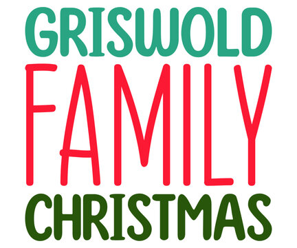 griswold family ,Christmas Svg,Christmas,Santa,Marry,winter,Who Loves,Christmas Wine,Holly Dolly,Howdy Santa,Jolly