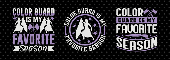 Color Guard Is My Favorite Season SVG Color Guard Marching Band Color Guard Quotes PET 00702 