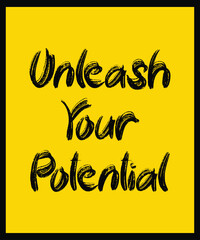 Unleash your potential, typography motivational quotes, modern design slogan. Vector illustration for print t shirt, apparel, background, poster, banner, postcard or social media content.