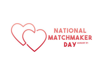 National Matchmaker Day. August 31. Gradient colors.