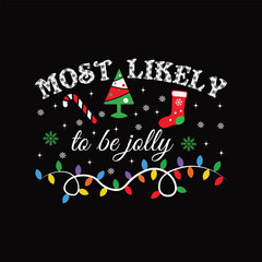 Most Likely To Be Jolly - Christmas Typography T-shirt Design Vector - Jesus Christ Xmas Clipart 