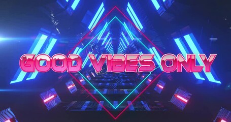 Good Vibes Only text animation over neon geometric shapes and lights - Powered by Adobe