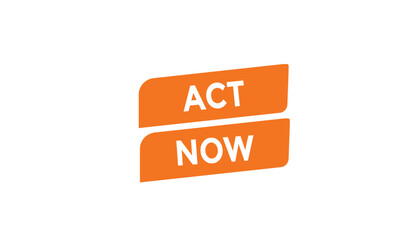 Act now  button web banner templates. Vector Illustration 
