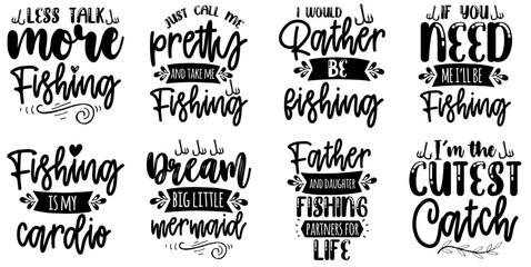Fototapeta premium Modern Fishing Quotes, Hand Lettering Collection Vector Illustration for Label, Printing Press, Flyer