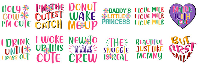 Cute Baby Sayings Trendy Retro Style Illustration, Calligraphic Lettering Bundle Vector Illustration for Magazine, Decal, Icon