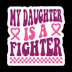 My Daughter Is A Fighter