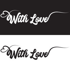 WITH LOVE black vector brush calligraphy banner. Vector illustration. Isolated on black and white background. EPS 10