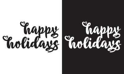 HAPPY HOLIDAYS - hand lettering inscription text calligraphy vector illustration phrase, positive quote. Vector illustration. Isolated on black and white background. EPS 10