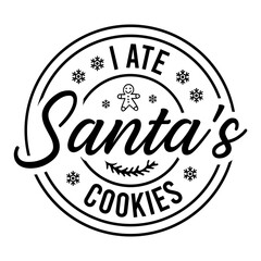 I Ate Santa's Cookies SVG