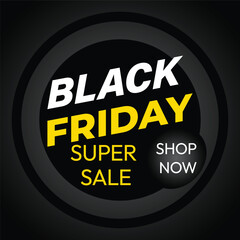 Black Friday super sale shop now poster design.