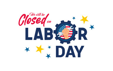 We will be closed on Labor Day vector illustration. Logo on white background