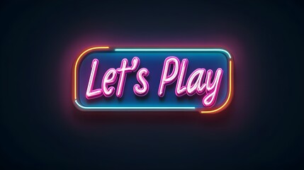 The "Let's Play" neon sign, depicted as a bright signboard and light banner, serves as a game logo neon emblem, crafted as a vector illustration to attract and engage players