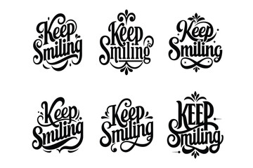  Keep Smiling typography lettering quote black silhouette vector for t-shirt design