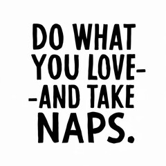 Motivational and funny text typography and illustration t-shirt design.