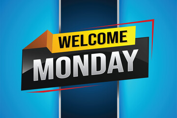 welcome Monday word text concept icon logo sign symbol vector note 3d style for use landing page, template, ui, web, mobile app, poster, banner, flyer, backdrop, gift card, coupon

