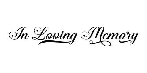 In Loving Memory, Vector Memorial text, In memory of, Rest in peace, In memory, Memorial frame, RIP, Funeral cursive calligraphy