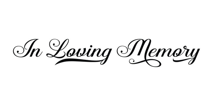 In Loving Memory, Vector Memorial text, In memory of, Rest in peace, In memory, Memorial frame, RIP, Funeral cursive calligraphy