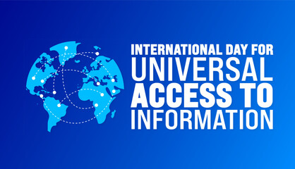 international day for universal access to information background or banner design template. Holiday concept. Template for background, banner, card, poster, placard, design template with unique shapes