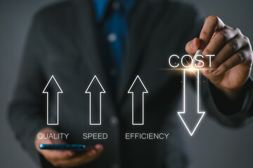 Cost reduction concept. Increase quality, speed, efficiency, and Optimization for products or...