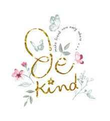 be kind calligraphy slogan gold glitter with hand drawn butterfly vector illustration