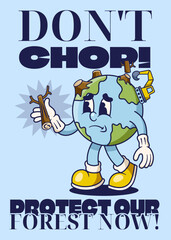Deforestation Poster with Earth Retro Mascot Illustration Color Version