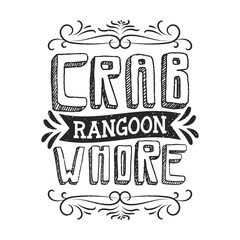 crab rangoon whore. Animal Cute crab typography design with slogan. Crab Vintage retro fashion design. © Raz