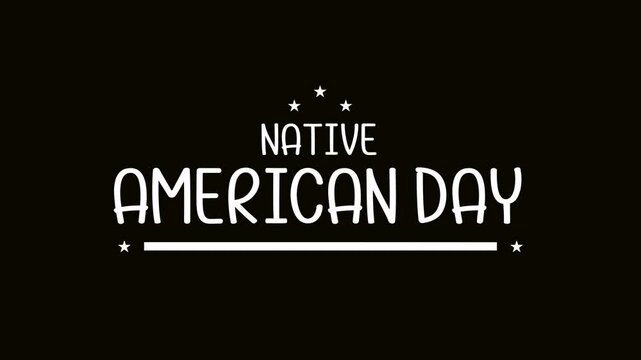 Native American Day Lettering Text Animation in white color on a black and green background.  Great for video introduction. 4k high quality, ready to use.